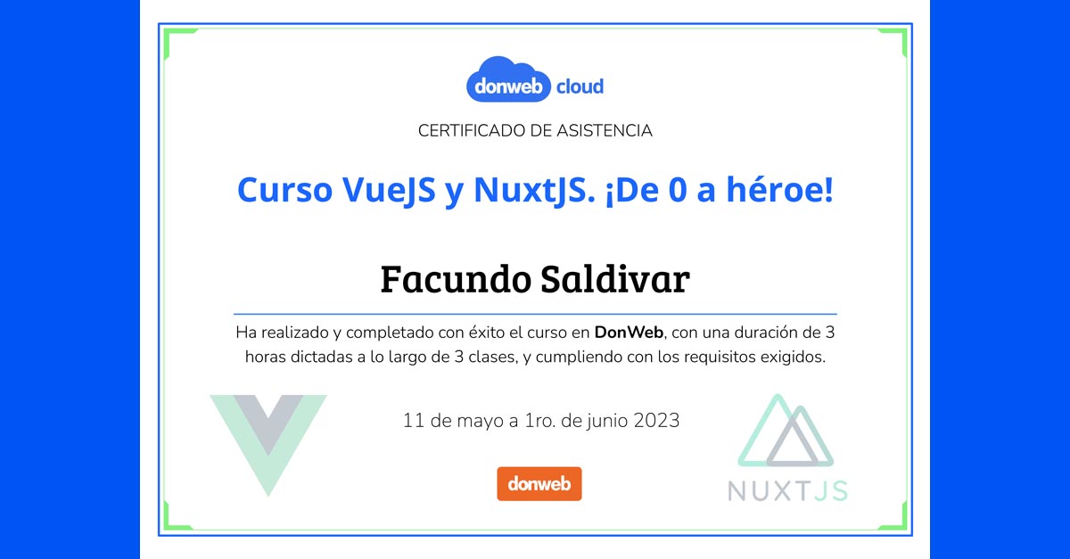 ¡Tengo mi certificado del curso VueJS y NuxtJS. ¡De 0 a héroe! by @donweb!
