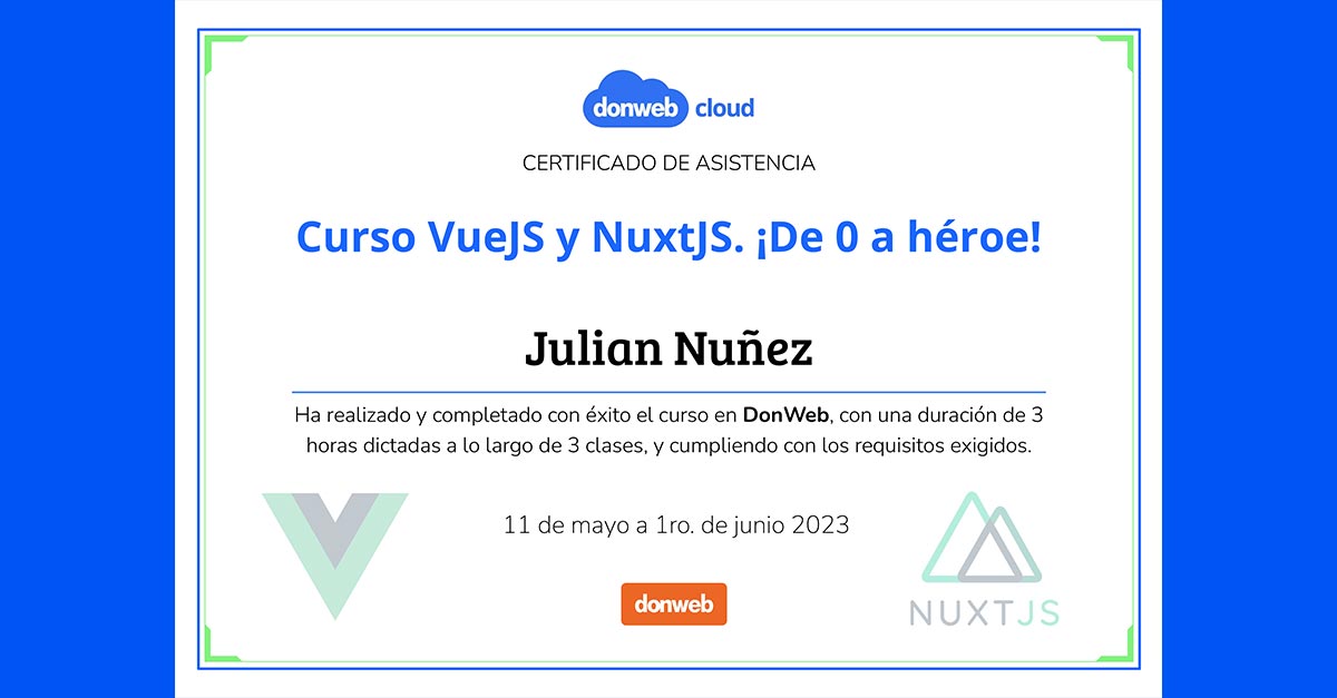 ¡Tengo mi certificado del curso VueJS y NuxtJS. ¡De 0 a héroe! by @donweb!